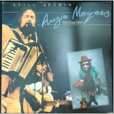 AUGIE MEYERS WITH DOUG SAHM Still Growin (Sonet SNTF 883) UK 1982 LP (Zydeco, Rock & Roll)